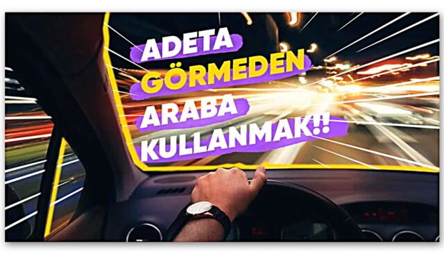 Araba Kullanırken Yaşanabilen ve Ölümcül Sonuçları Olan Hız Körlüğü Nedir?