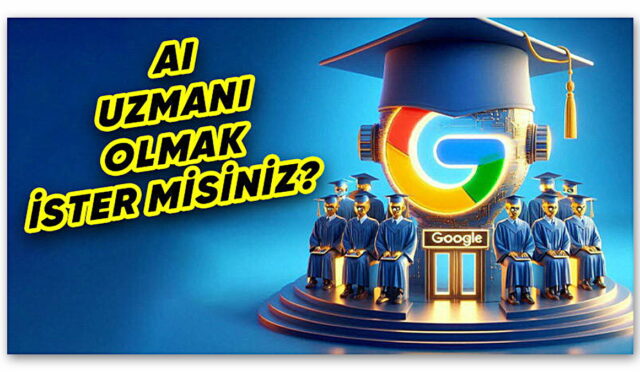 Google’dan Herkesi Yapay Zekâ Uzmanı Hâline Getirecek Online Kurs [Siz de Katılabilirsiniz]