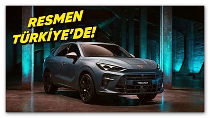 Yeni Cupra Terramar Resmen Türkiye’de: İşte Özellikleri ve Fiyatı